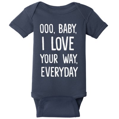 Lyriclyfe Baby I Love Your Way By Peter Frampton Baby Bodysuit