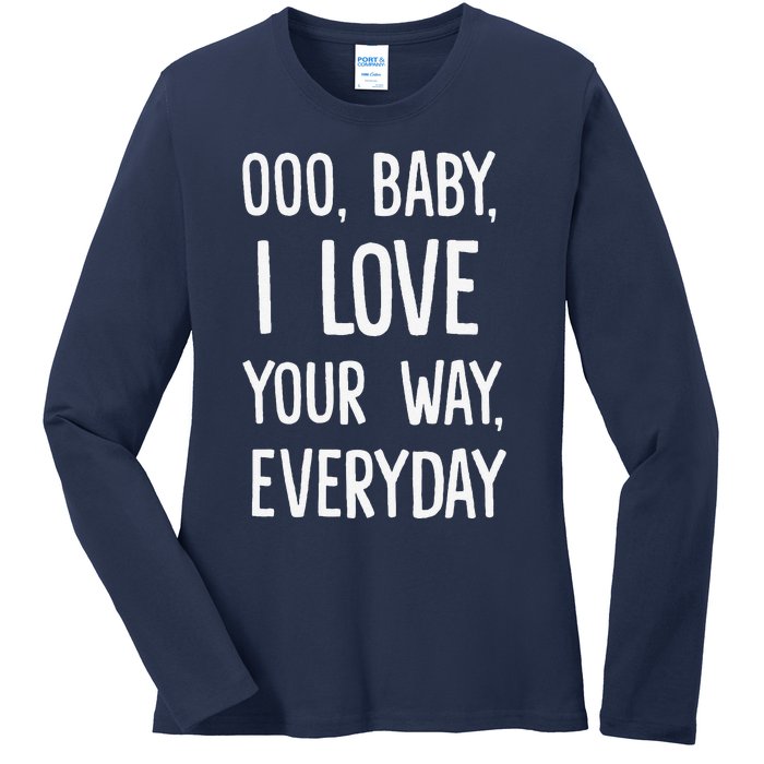 Lyriclyfe Baby I Love Your Way By Peter Frampton Ladies Long Sleeve Shirt