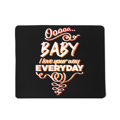 Lyriclyfe Baby I Love Your Way By Peter Frampton Mousepad