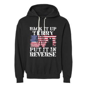 Lawd Back it up Terry Put it In Reverse 4th July birthday  Garment-Dyed Fleece Hoodie