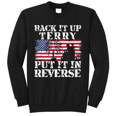 Lawd Back it up Terry Put it In Reverse 4th July birthday  Sweatshirt