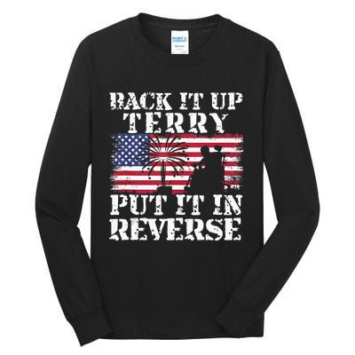 Lawd Back it up Terry Put it In Reverse 4th July birthday  Tall Long Sleeve T-Shirt