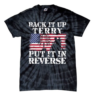 Lawd Back it up Terry Put it In Reverse 4th July birthday  Tie-Dye T-Shirt