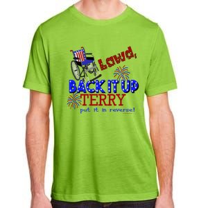 Lawd Back It Up Terry Put It In Reverse 4th July Birthday Gift Adult ChromaSoft Performance T-Shirt