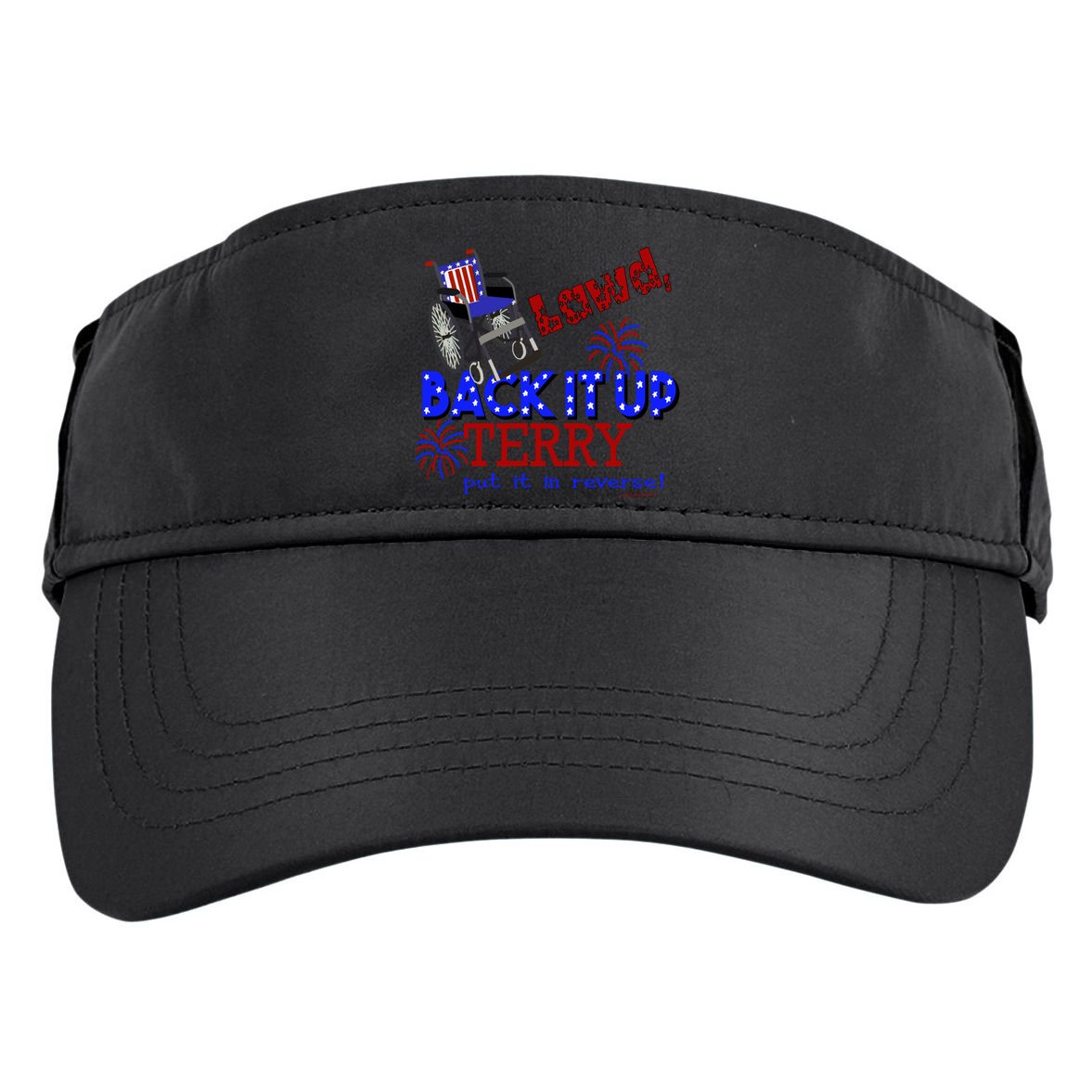 Lawd Back It Up Terry Put It In Reverse 4th July Birthday Gift Adult Drive Performance Visor