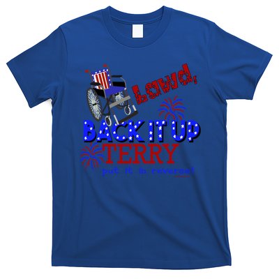 Lawd Back It Up Terry Put It In Reverse 4th July Birthday Gift T-Shirt