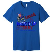 Lawd Back It Up Terry Put It In Reverse 4th July Birthday Gift Premium T-Shirt