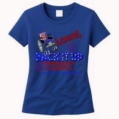 Lawd Back It Up Terry Put It In Reverse 4th July Birthday Gift Womens T-Shirt
