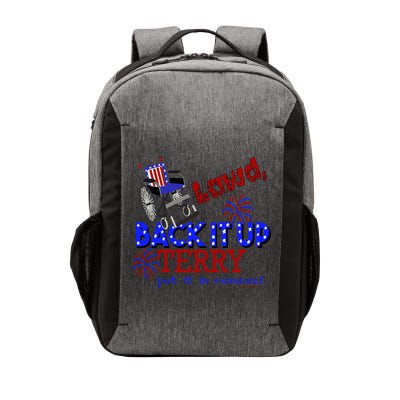 Lawd Back It Up Terry Put It In Reverse 4th July Birthday Gift Vector Backpack