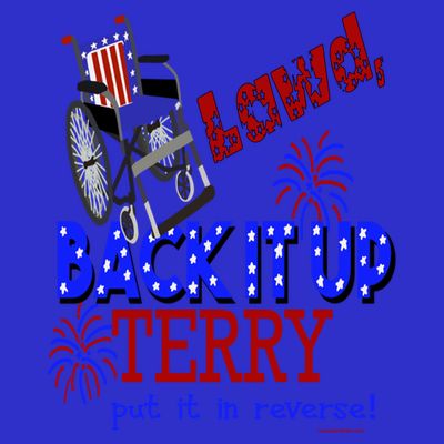 Lawd Back It Up Terry Put It In Reverse 4th July Birthday Gift T-Shirt