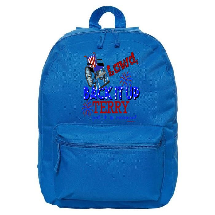 Lawd Back It Up Terry Put It In Reverse 4th July Birthday Gift 16 in Basic Backpack