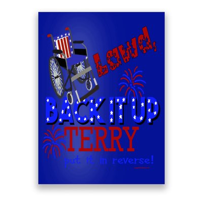 Lawd Back It Up Terry Put It In Reverse 4th July Birthday Gift Poster