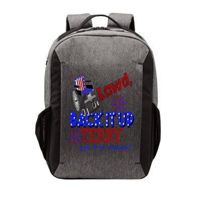 Lawd Back It Up Terry Put It In Reverse 4th July Birthday Gift Vector Backpack