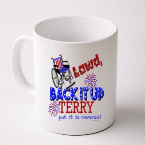 Lawd Back It Up Terry Put It In Reverse 4th July Birthday Gift Coffee Mug