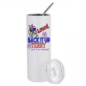 Lawd Back It Up Terry Put It In Reverse 4th July Birthday Gift Stainless Steel Tumbler