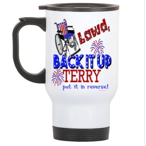 Lawd Back It Up Terry Put It In Reverse 4th July Birthday Gift Stainless Steel Travel Mug