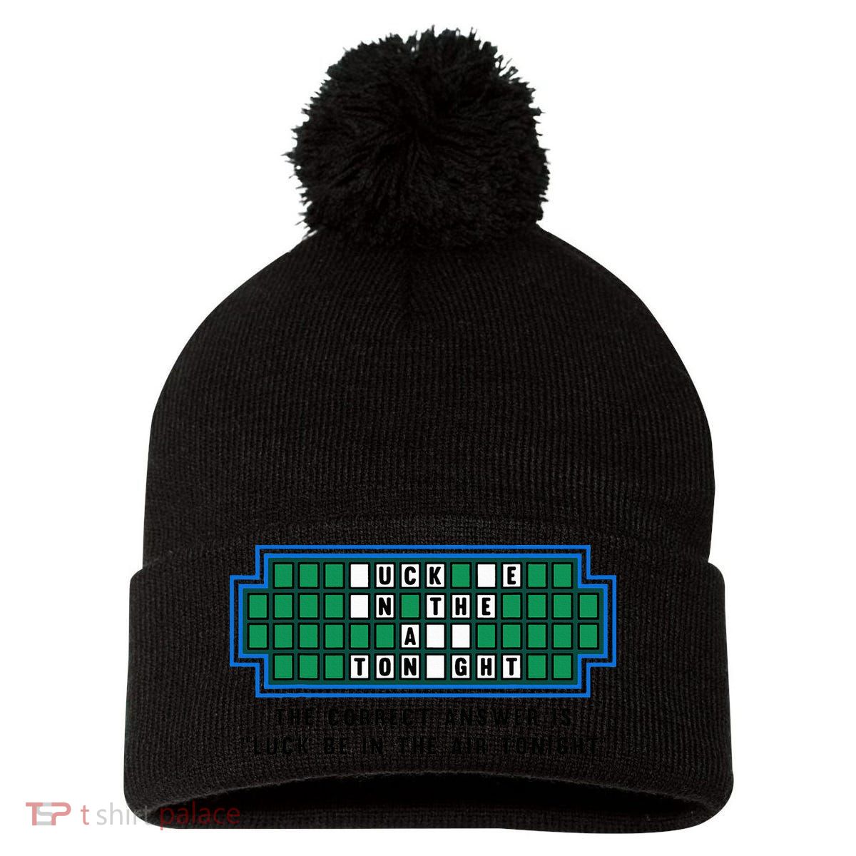 Luck Be In The Air Tonight Funny Offensive Saying  Pom Pom 12in Knit Beanie