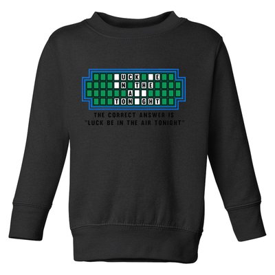 Luck Be In The Air Tonight Funny Offensive Saying  Toddler Sweatshirt