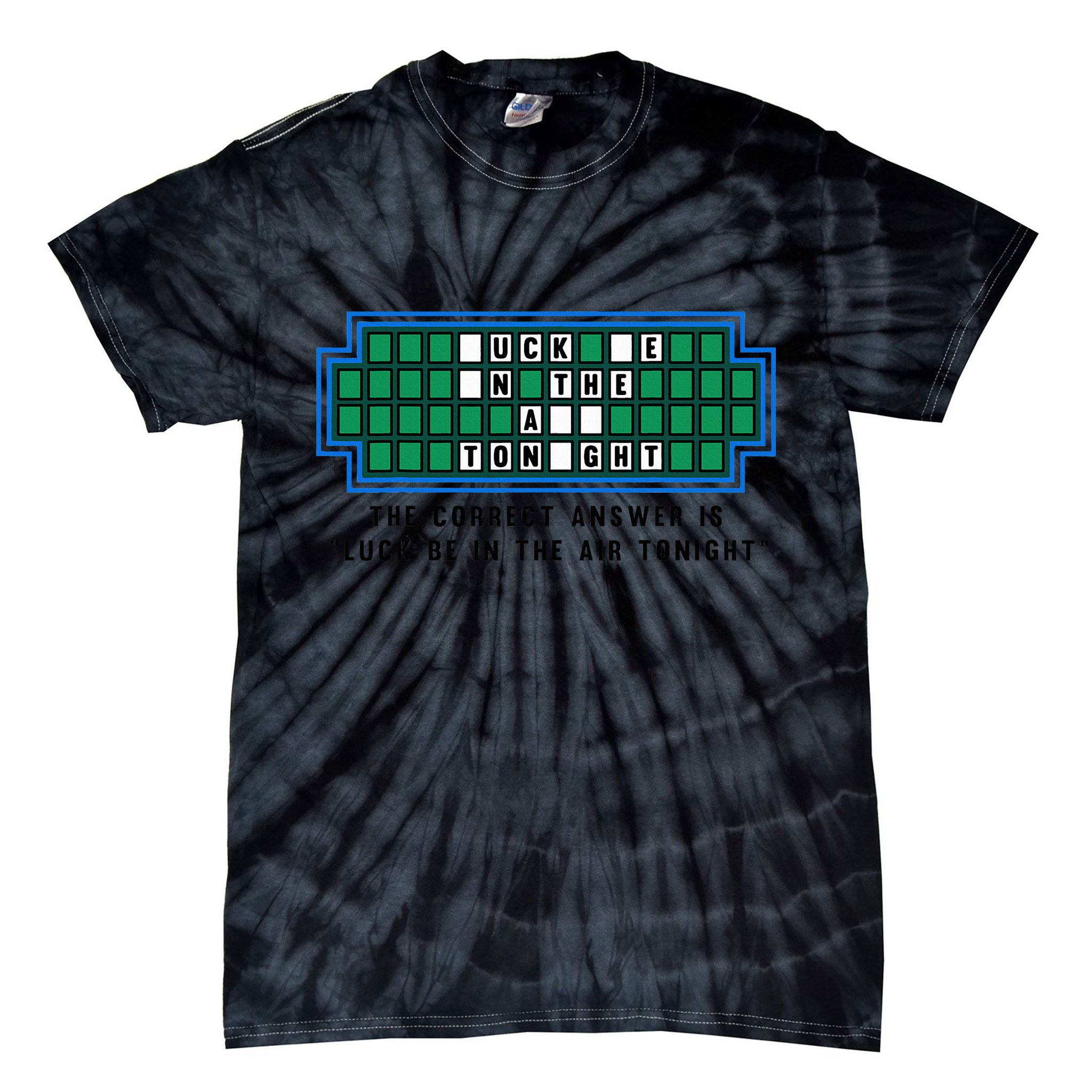 Luck Be In The Air Tonight Funny Offensive Saying  Tie-Dye T-Shirt