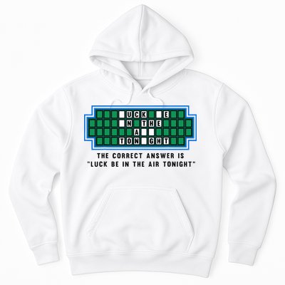 Luck Be In The Air Tonight Funny Offensive Saying  Hoodie