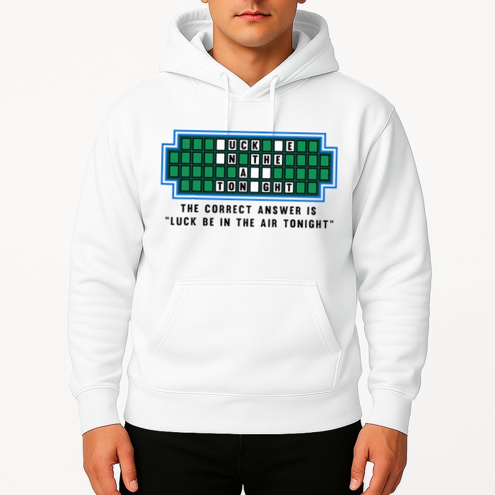 Luck Be In The Air Tonight Funny Offensive Saying  Hoodie