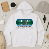 Luck Be In The Air Tonight Funny Offensive Saying  Hoodie