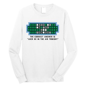 Luck Be In The Air Tonight Funny Offensive Saying  Long Sleeve Shirt