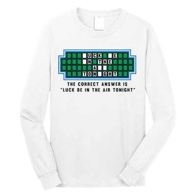 Luck Be In The Air Tonight Funny Offensive Saying  Long Sleeve Shirt