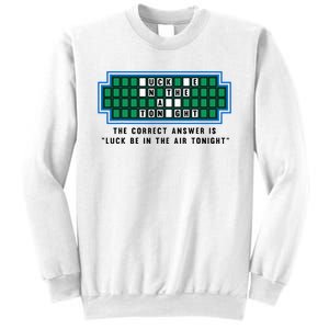 Luck Be In The Air Tonight Funny Offensive Saying  Sweatshirt