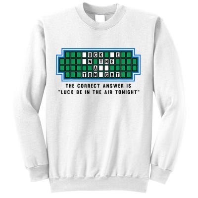 Luck Be In The Air Tonight Funny Offensive Saying  Sweatshirt