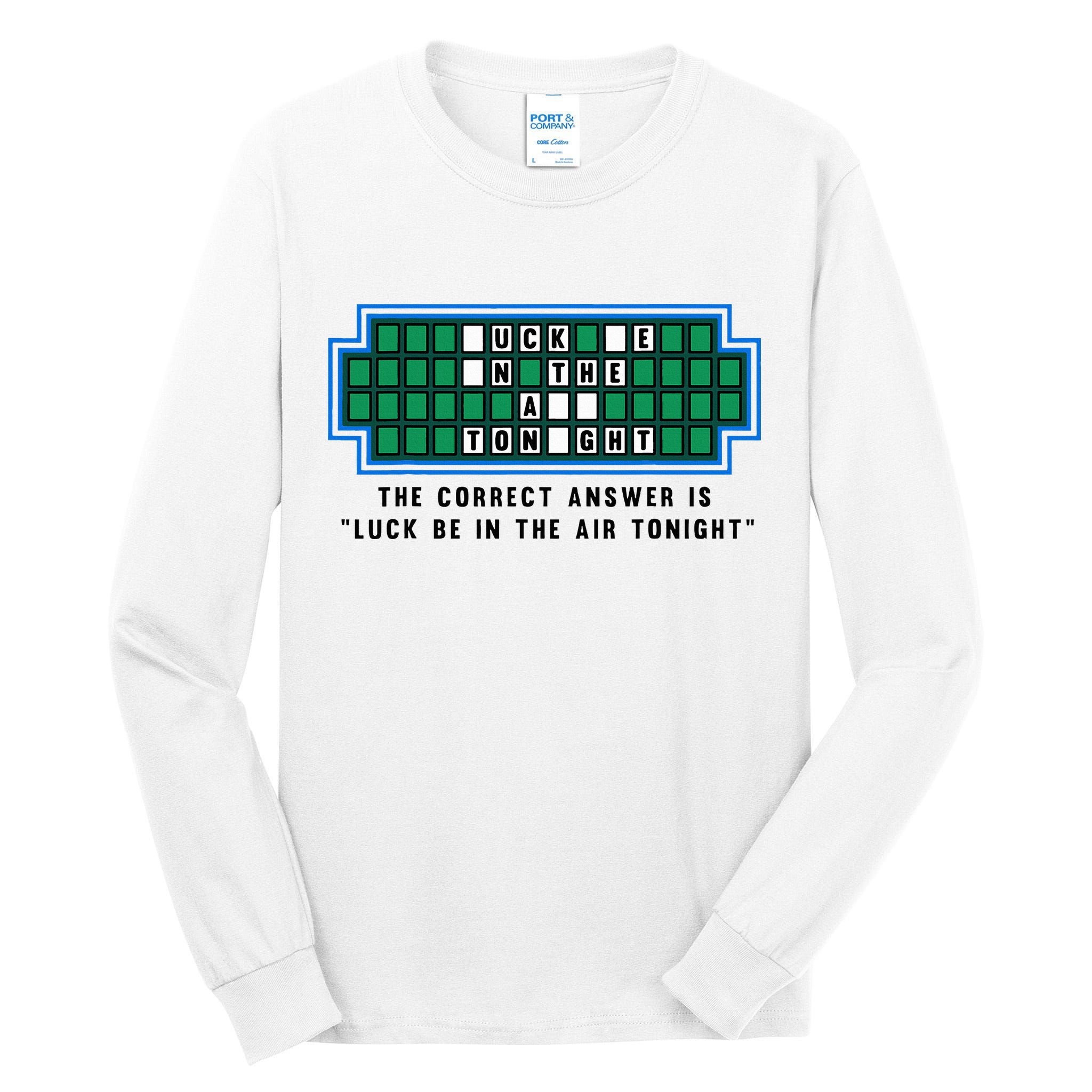 Luck Be In The Air Tonight Funny Offensive Saying  Tall Long Sleeve T-Shirt