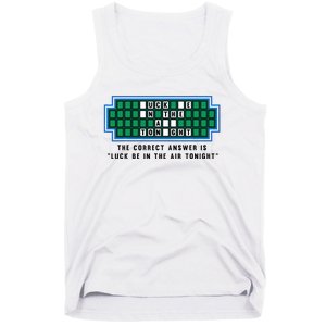 Luck Be In The Air Tonight Funny Offensive Saying  Tank Top