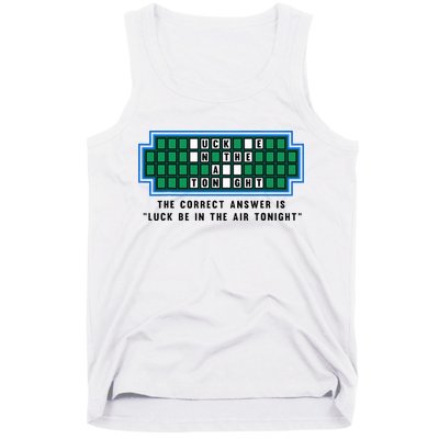 Luck Be In The Air Tonight Funny Offensive Saying  Tank Top