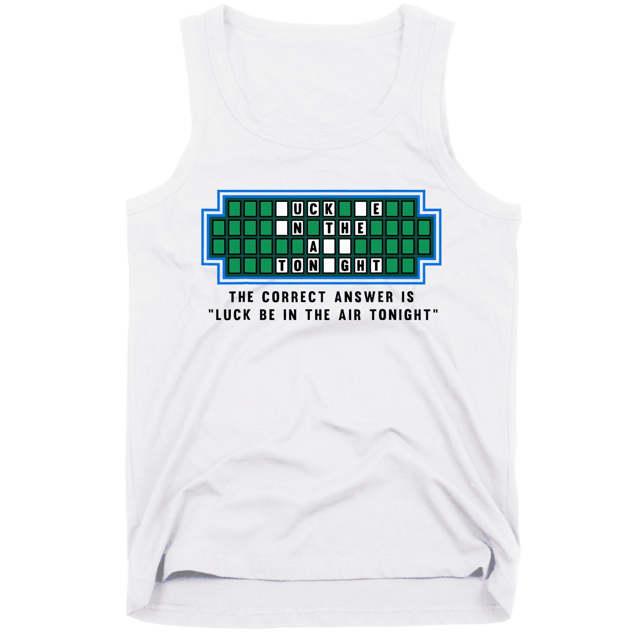 Luck Be In The Air Tonight Funny Offensive Saying  Tank Top