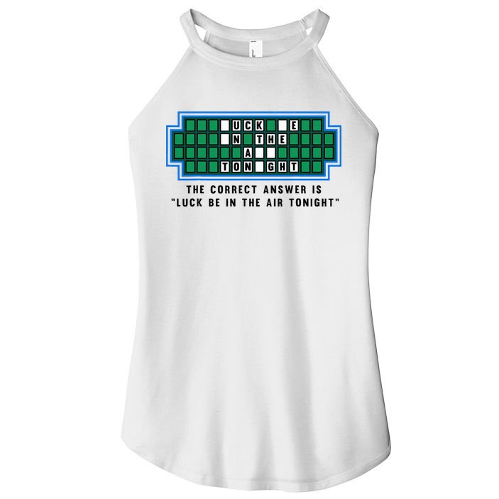 Luck Be In The Air Tonight Funny Offensive Saying  Women's Perfect Tri Rocker Tank