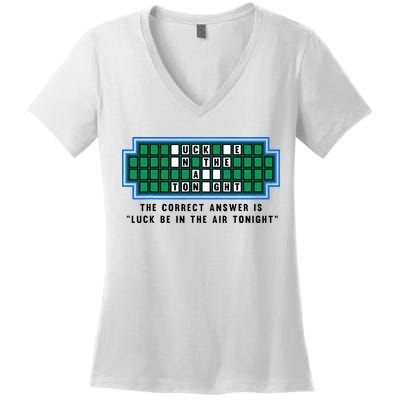 Luck Be In The Air Tonight Funny Offensive Saying  Women's V-Neck T-Shirt