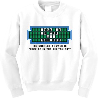 Luck Be In The Air Tonight Funny Offensive Saying  Kids Sweatshirt