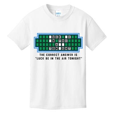 Luck Be In The Air Tonight Funny Offensive Saying  Kids T-Shirt