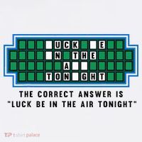 Luck Be In The Air Tonight Funny Offensive Saying  Kids T-Shirt