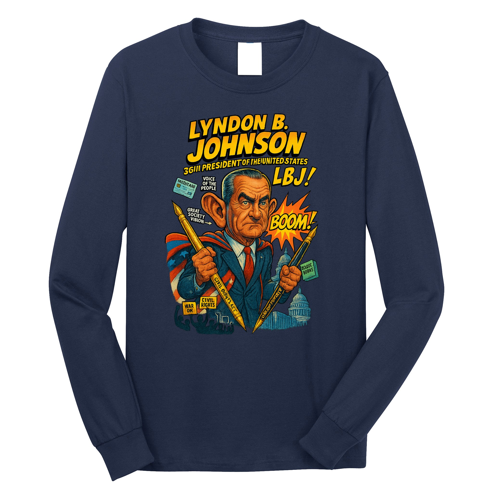 Lyndon B. Johnson The Presidential Chronicles Long Sleeve Shirt