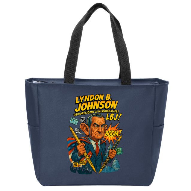 Lyndon B. Johnson The Presidential Chronicles Zip Tote Bag
