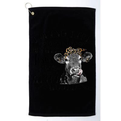 Living Between Jesus Take The Wheel And I Wish A Heifer Golf Towel
