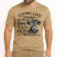 Living Between Jesus Take The Wheel And I Wish A Heifer Cooling Performance Crew T-Shirt