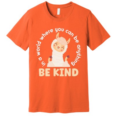 Llama Be Kind Unity Day Orange Anti Bullying Unity day Premium T-Shirt