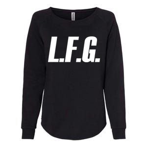 Lfg Because LetS Go!!! Great Gift Womens California Wash Sweatshirt