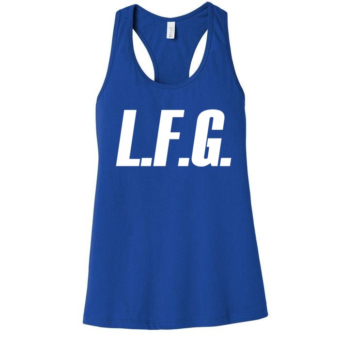 Lfg Because LetS Go!!! Great Gift Women's Racerback Tank