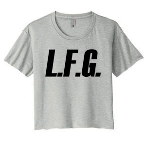 Lfg Because LetS Go!!! Great Gift Women's Crop Top Tee