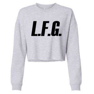 Lfg Because LetS Go!!! Great Gift Cropped Pullover Crew