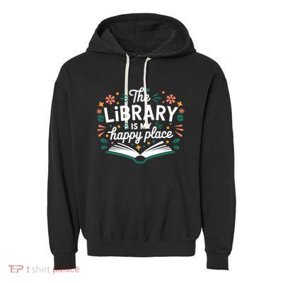 Library Book Lover Reading Teacher Librarian Student Gift Garment-Dyed Fleece Hoodie