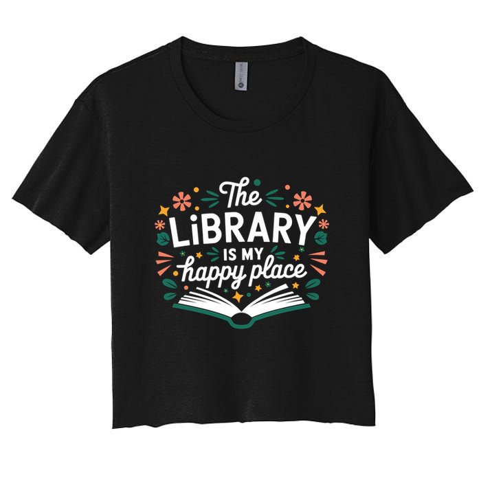 Library Book Lover Reading Teacher Librarian Student Gift Women's Crop Top Tee